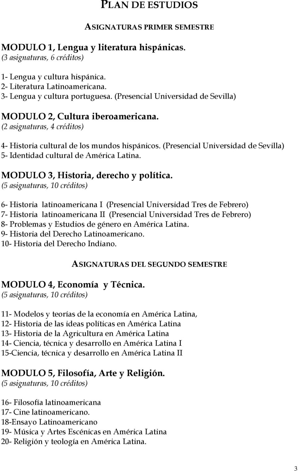 (Presencial Universidad de Sevilla) 5- Identidad cultural de América Latina. MODULO 3, Historia, derecho y política.