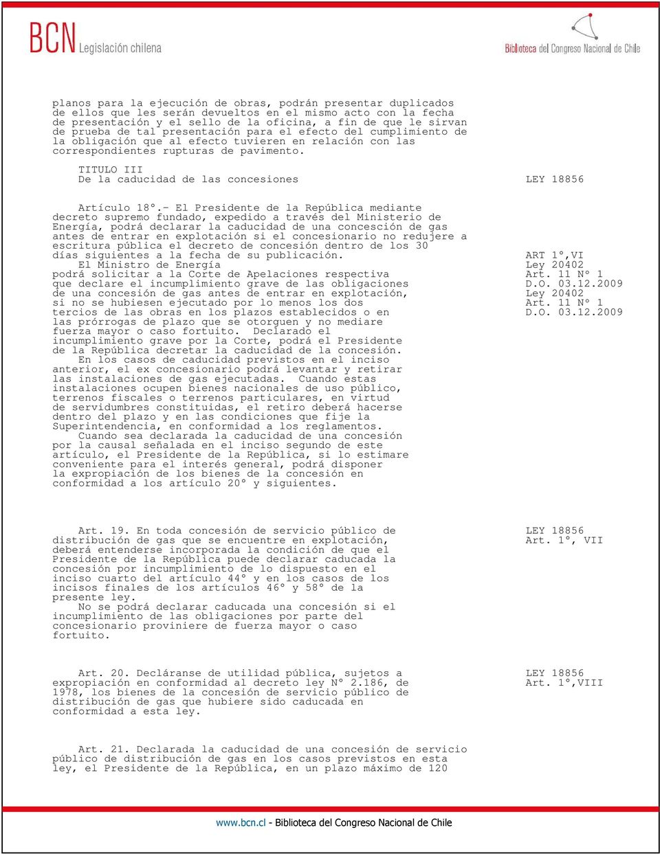 TITULO III De la caducidad de las concesiones LEY 18856 Artículo 18.