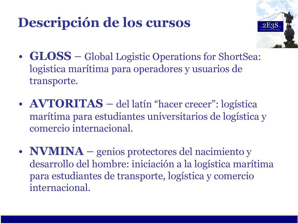 AVTORITAS del latín hacer crecer : logística marítima para estudiantes universitarios de logística y