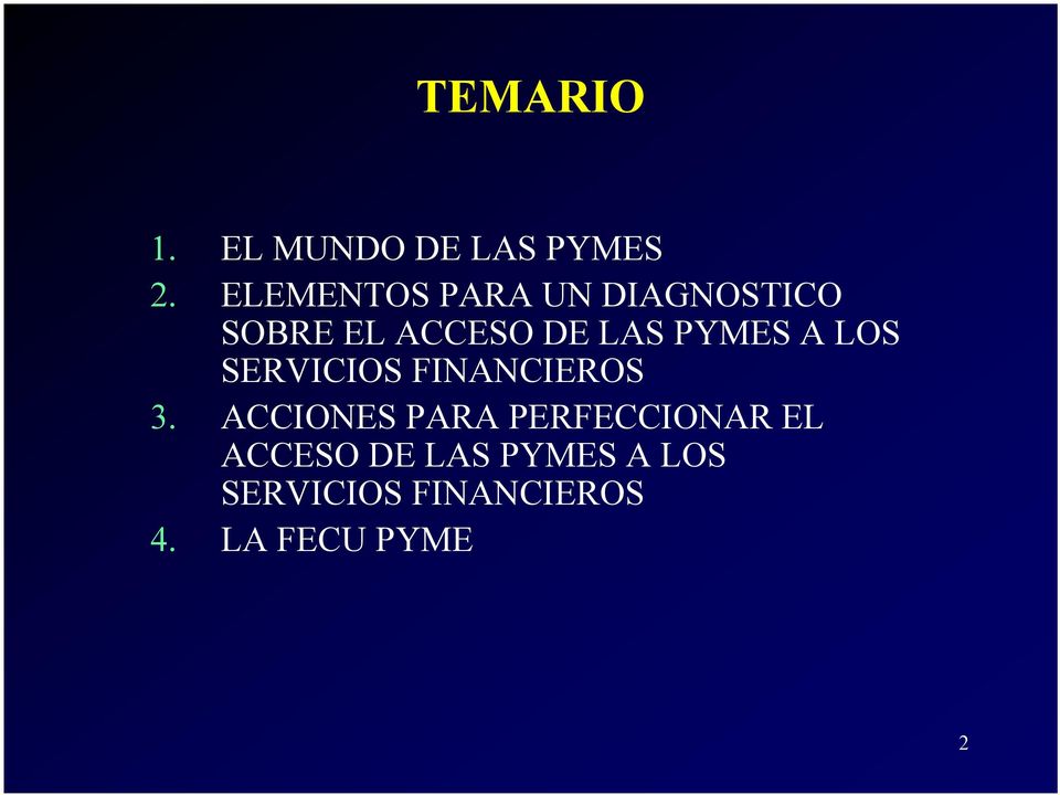 PYMES A LOS SERVICIOS FINANCIEROS 3.