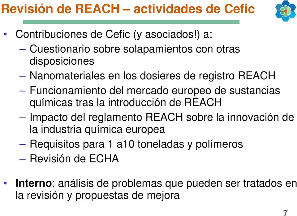 del mercado europeo de sustancias químicas tras la introducción de REACH Impacto del reglamento REACH sobre la innovación de la