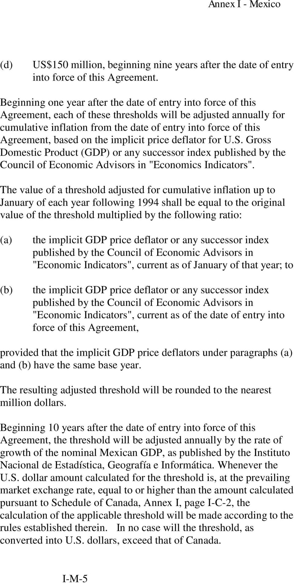 Agreement, based on the implicit price deflator for U.S. Gross Domestic Product (GDP) or any successor index published by the Council of Economic Advisors in "Economics Indicators".