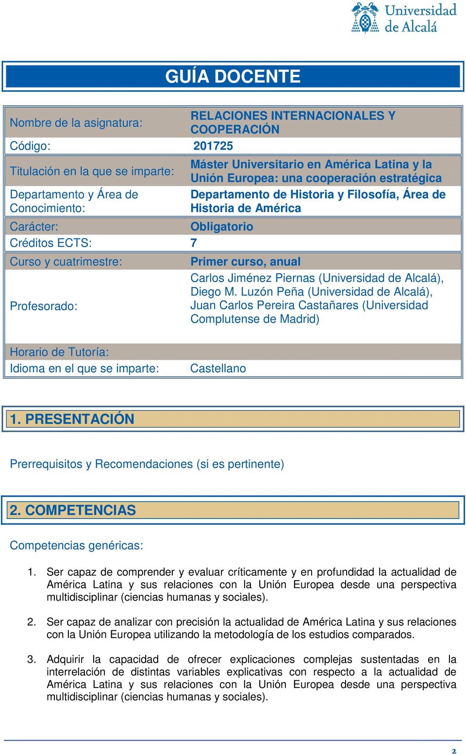Primer curso, anual Carlos Jiménez Piernas (Universidad de Alcalá), Diego M.