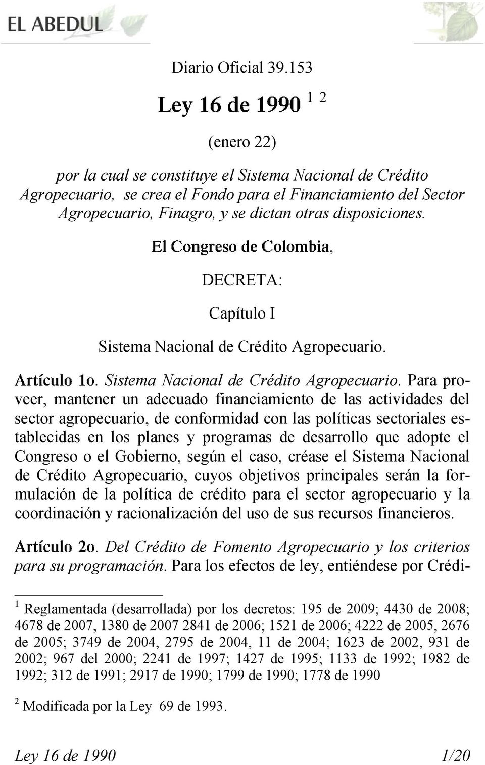 DECRETA: Capítulo I Sistema Nacional de Crédito Agropecuario.