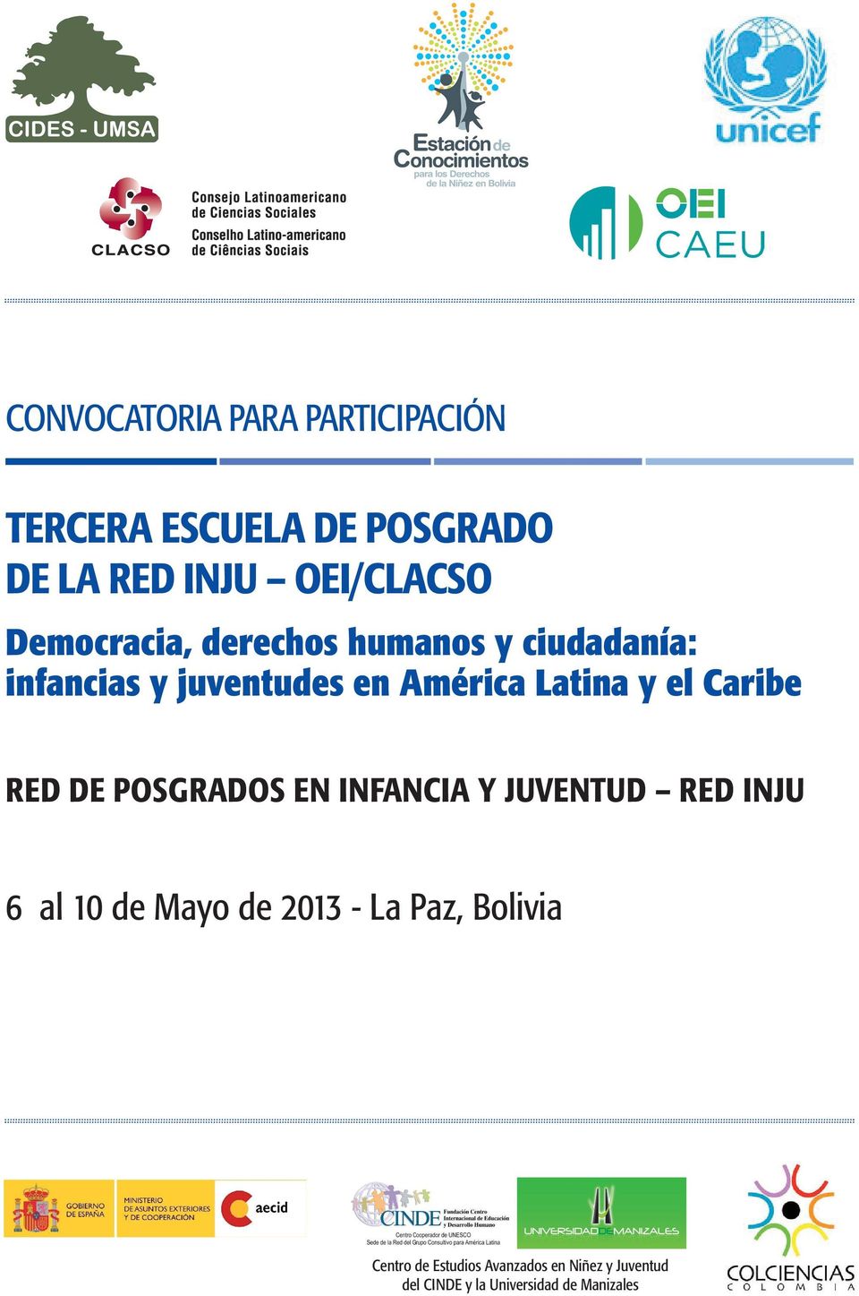 Caribe Red de Posgrados en Infancia y Juventud Red INJU 6 al 10 de Mayo de 2013 - La Paz,