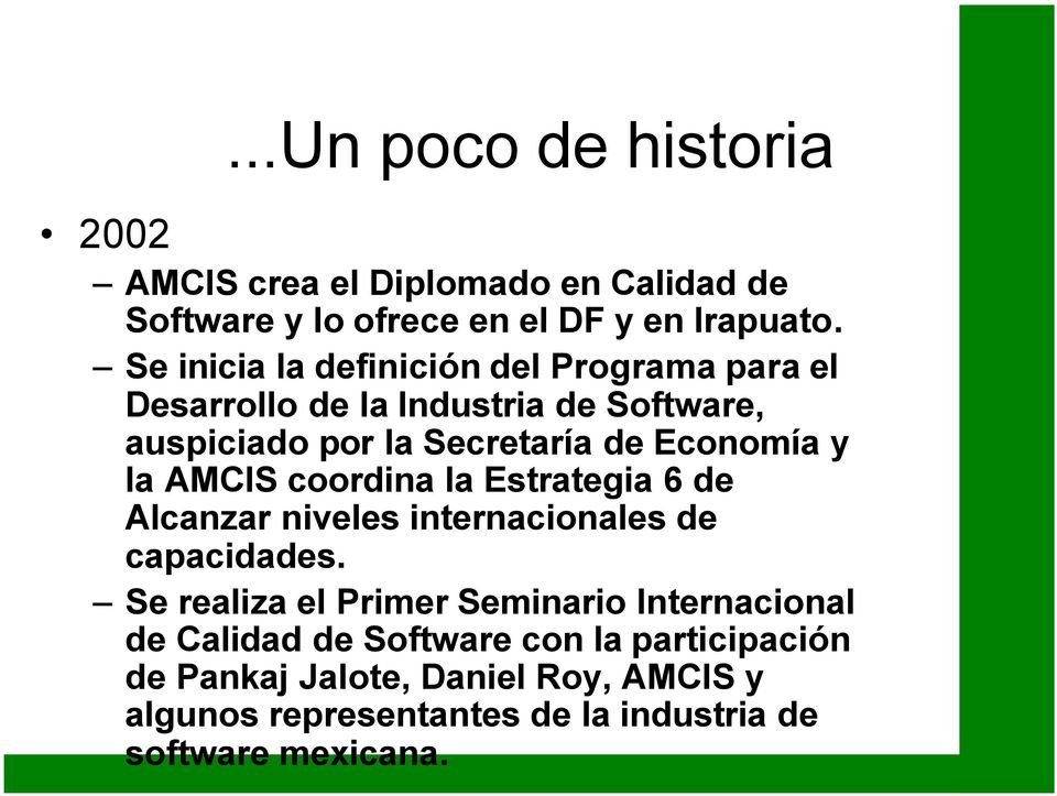 la AMCIS coordina la Estrategia 6 de Alcanzar niveles internacionales de capacidades.
