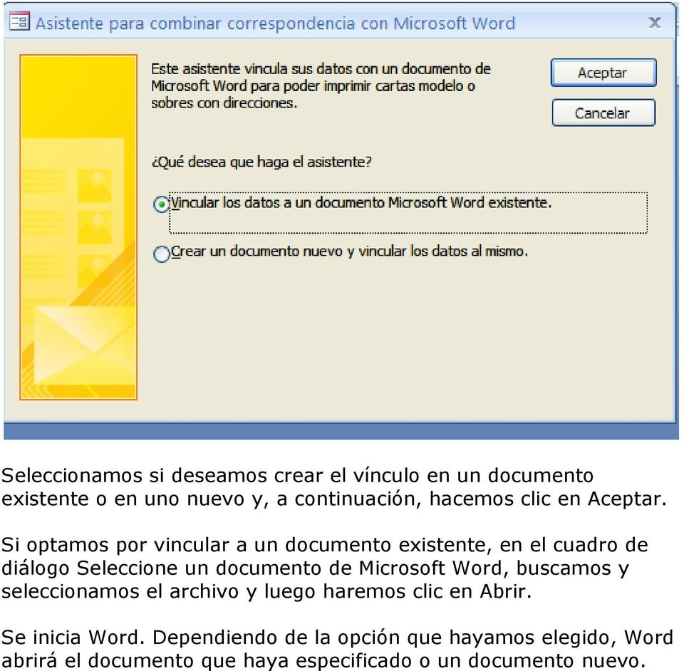 Si optamos por vincular a un documento existente, en el cuadro de diálogo Seleccione un documento de Microsoft