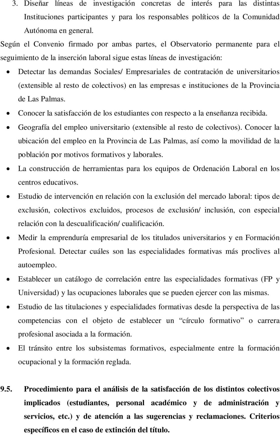 de contratación de universitarios (extensible al resto de colectivos) en las empresas e instituciones de la Provincia de Las Palmas.