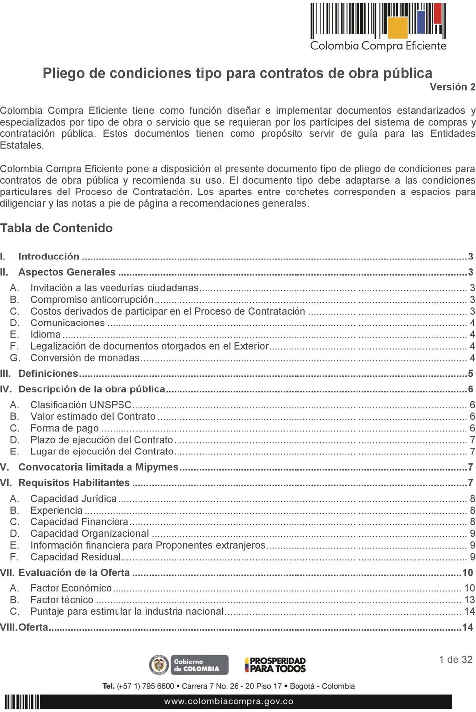 Colombia Compra Eficiente pone a disposición el presente documento tipo de pliego de condiciones para contratos de obra pública y recomienda su uso.