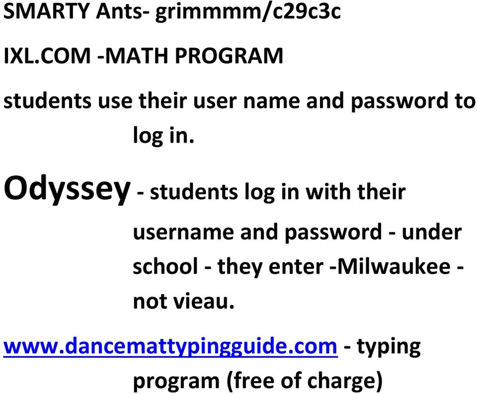 in. Odyssey - students log in with their username and password -