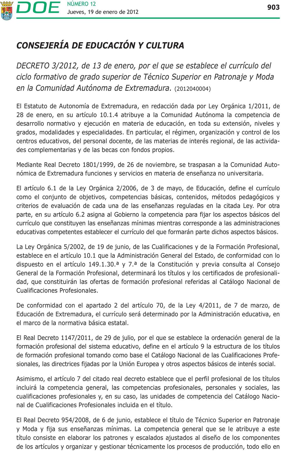 040004) El Estatuto de Autonomía de Extremadura, en redacción dada por Ley Orgánica 1/