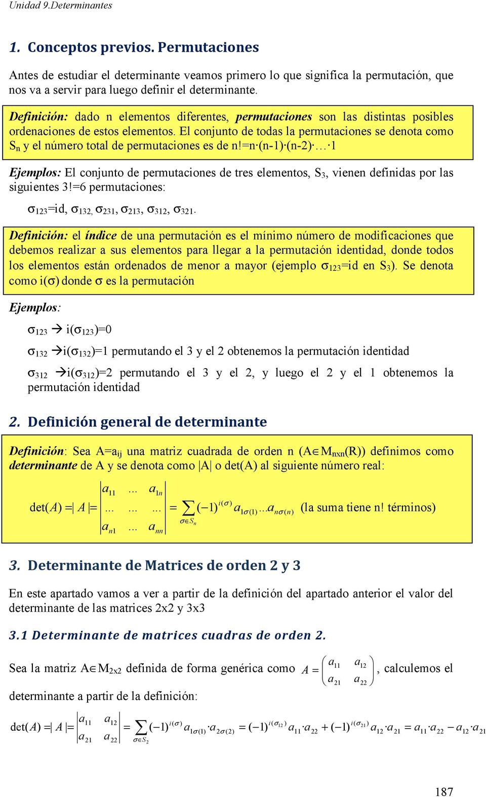 n (n-) (n-) Ejemplos: El onjunto e permutiones e tres elementos, S, vienen efinis por ls siguientes! permutiones: σ i, σ, σ, σ, σ, σ.