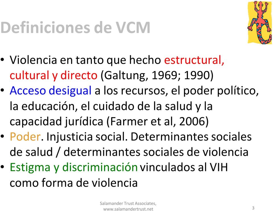 capacidad jurídica (Farmer et al, 2006) Poder. Injusticia social.