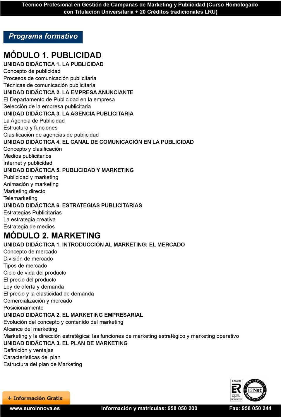 LA AGENCIA PUBLICITARIA La Agencia de Publicidad Estructura y funciones Clasificación de agencias de publicidad UNIDAD DIDÁCTICA 4.