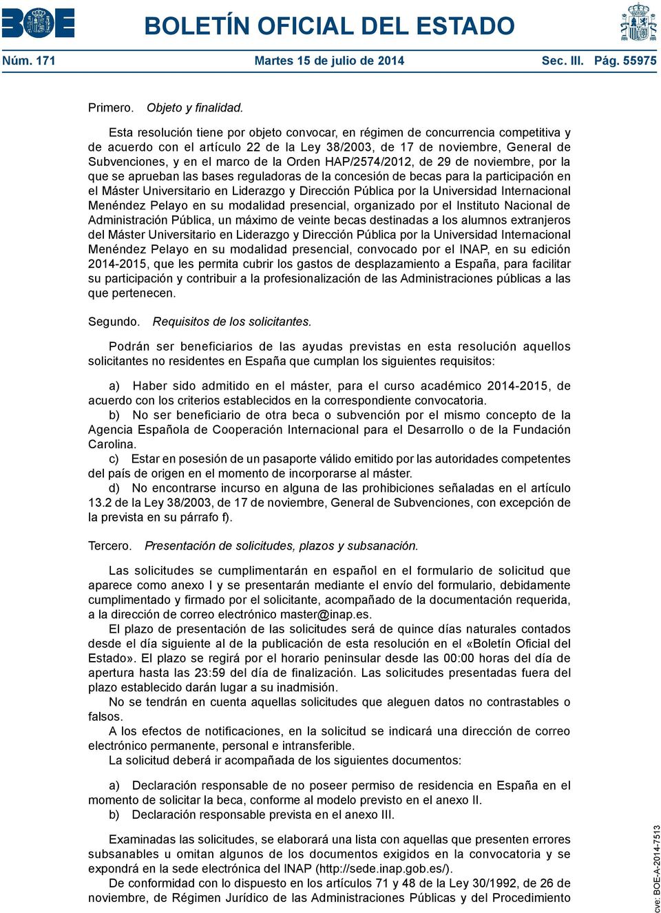 Orden HAP/2574/2012, de 29 de noviembre, por la que se aprueban las bases reguladoras de la concesión de becas para la participación en el Máster Universitario en Liderazgo y Dirección Pública por la