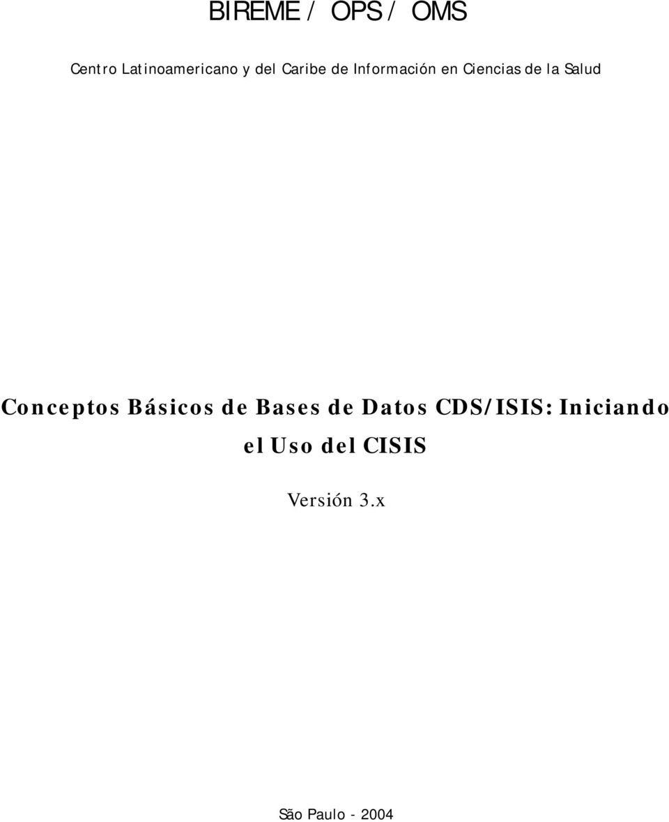 Conceptos Básicos de Bases de Datos CDS/ISIS:
