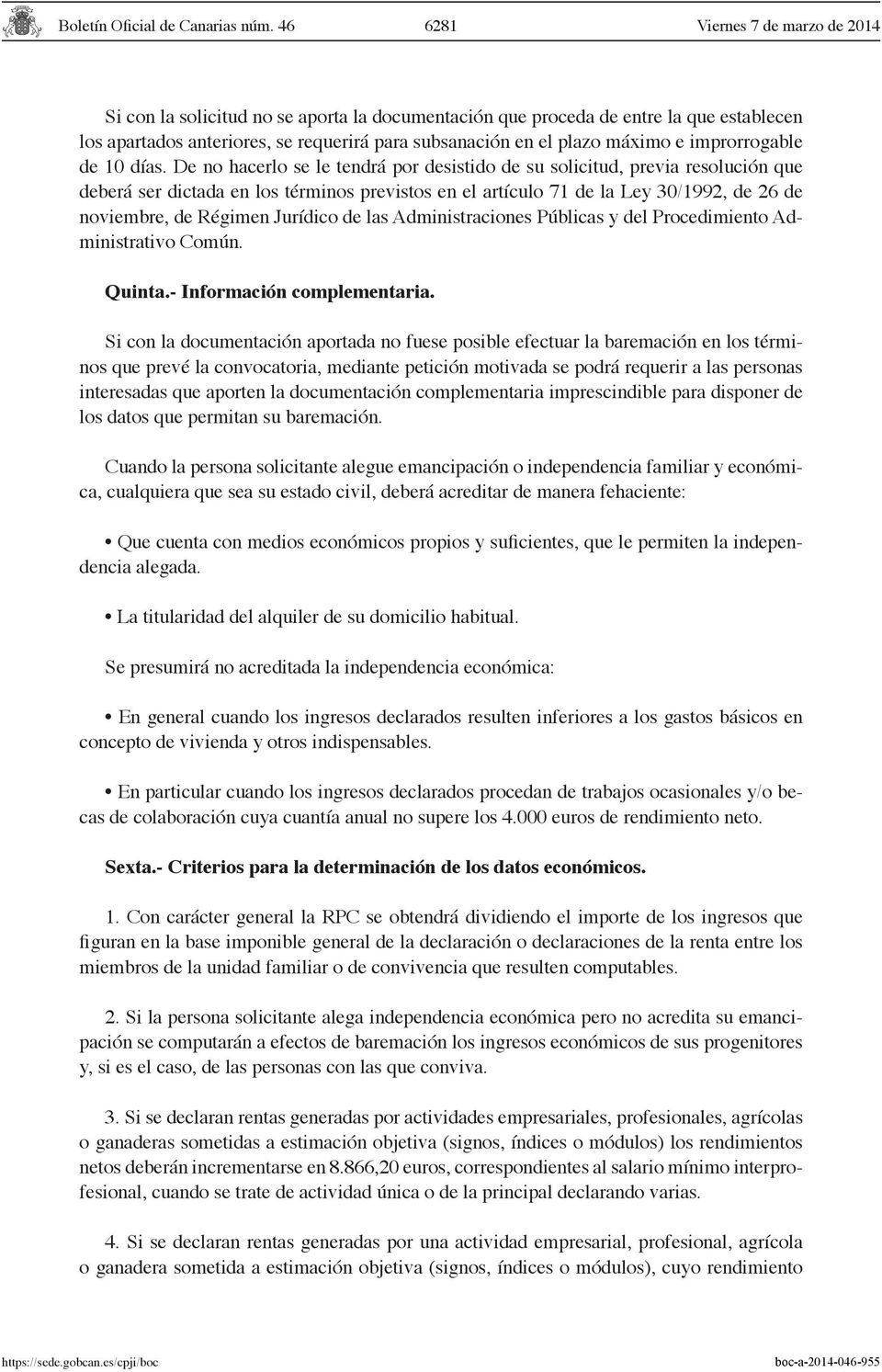 Jurídico de las Administraciones Públicas y del Procedimiento Administrativo Común. Quinta.- Información complementaria.