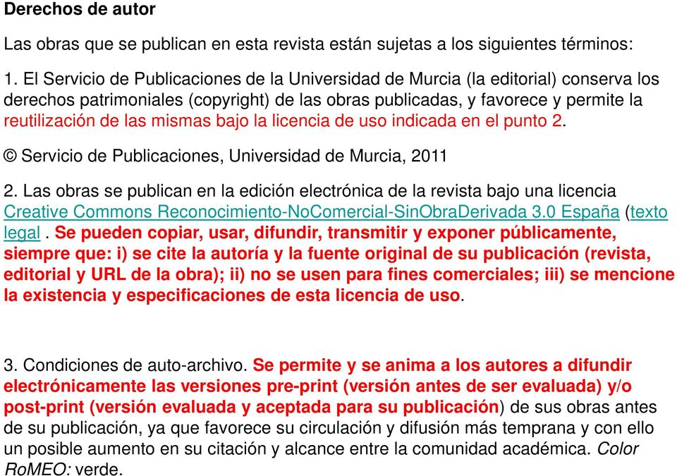 bajo la licencia de uso indicada en el punto 2. Servicio de Publicaciones, Universidad de Murcia, 2011 2.