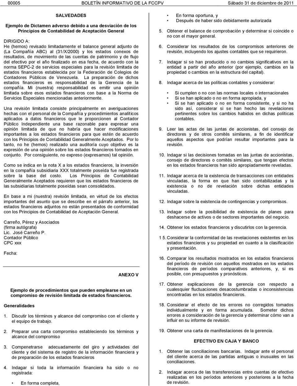 de servicios especiales para la revisión limitada de estados financieros establecida por la Federación de Colegios de Contadores Públicos de Venezuela.