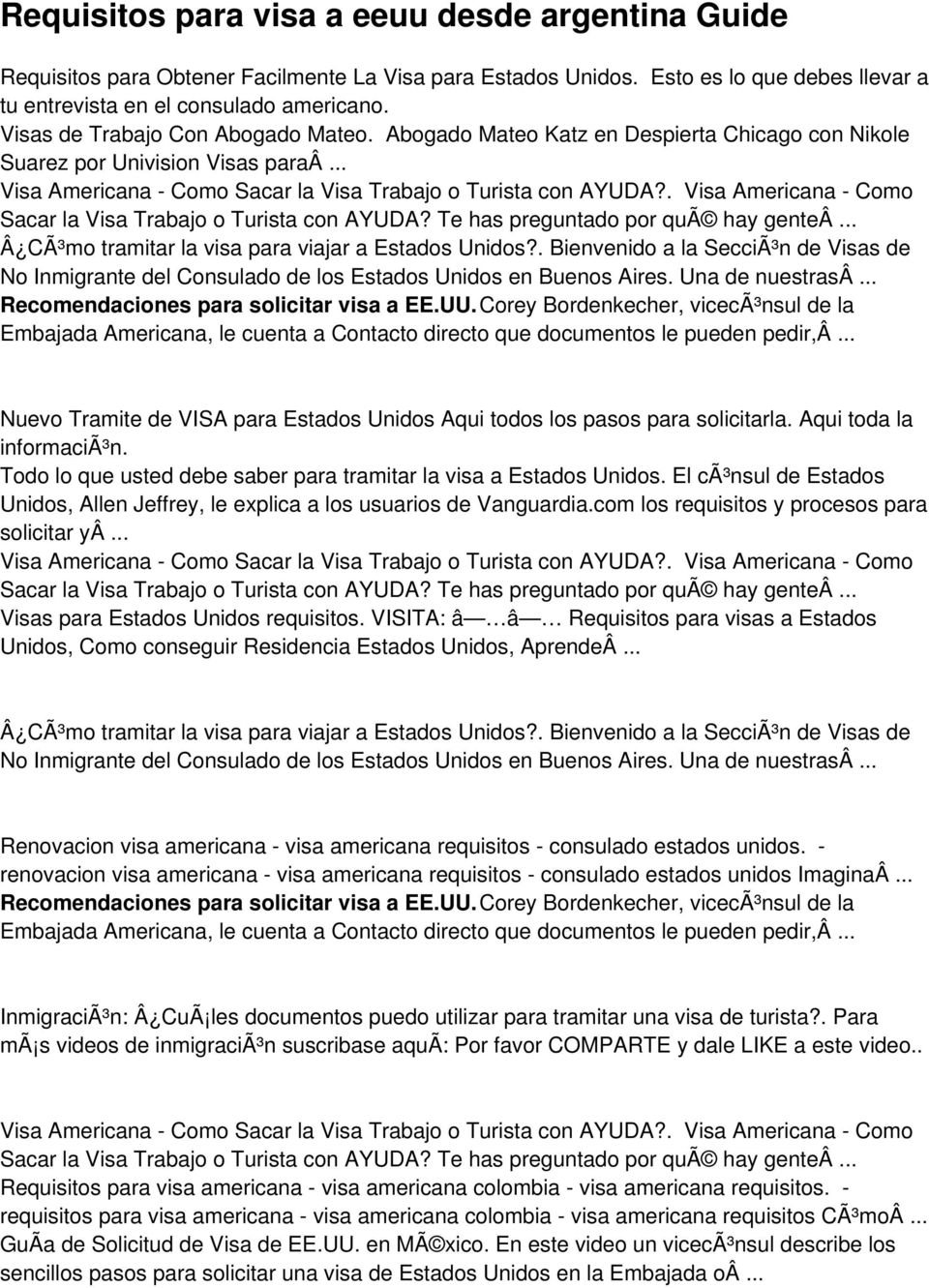 . Bienvenido a la SecciÃ³n de Visas de No Inmigrante del Consulado de los Estados Unidos en Buenos Aires. Una de nuestrasâ.