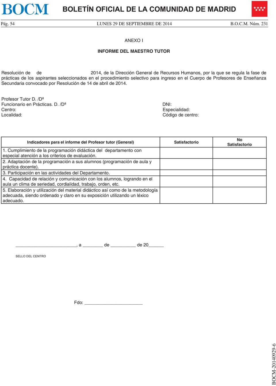 selectivo para ingreso en el Cuerpo de Profesores de Enseñanza Secundaria convocado por Resolución de 14 de abril de 2014. Profesor Tutor D.