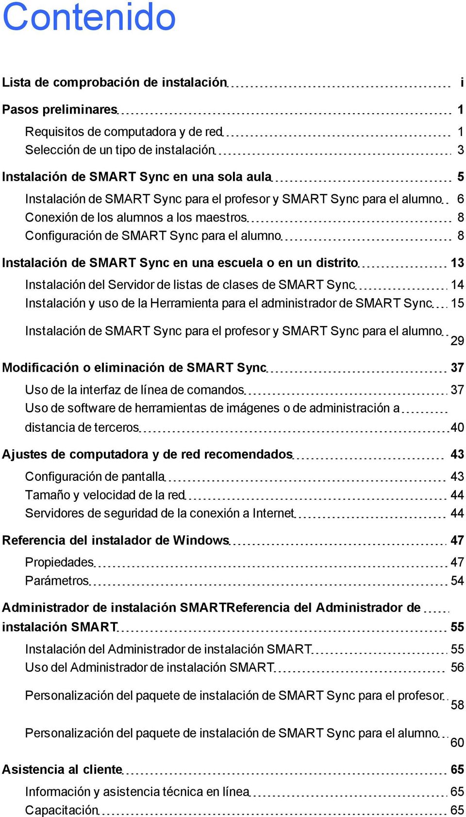 o en un distrito 13 Instalación del Servidor de listas de clases de SMART Sync 14 Instalación y uso de la Herramienta para el administrador de SMART Sync 15 Instalación de SMART Sync para el profesor