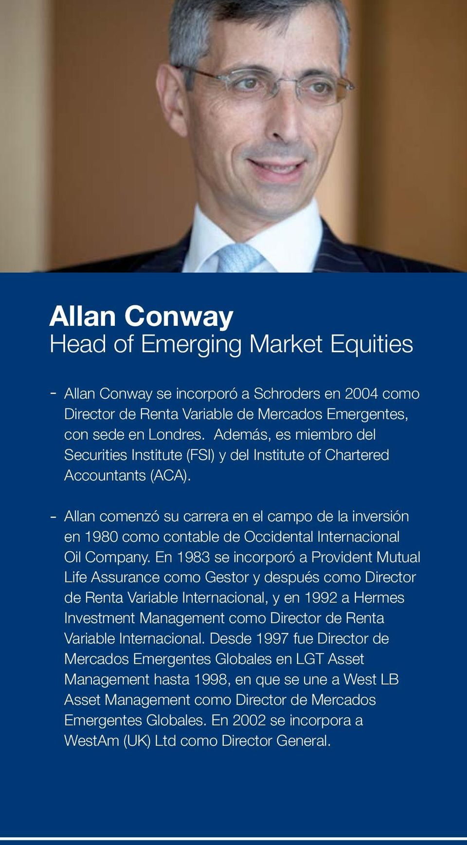 Allan comenzó su carrera en el campo de la inversión en 1980 como contable de Occidental Internacional Oil Company.