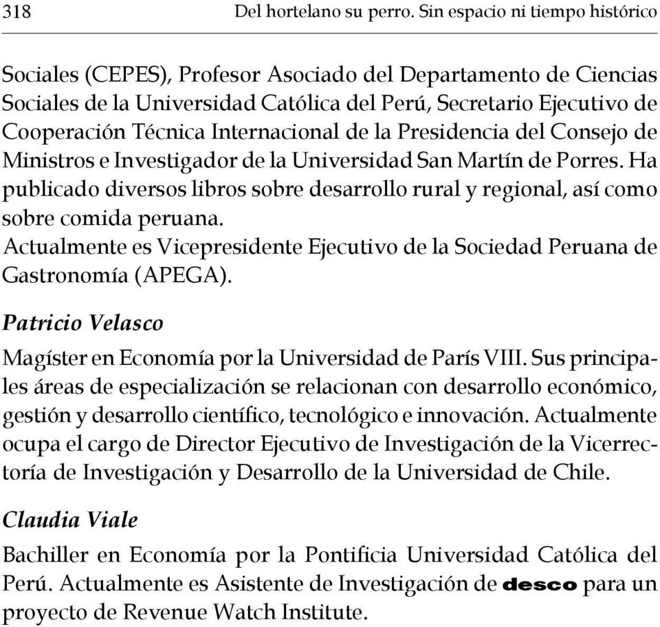 Internacional de la Presidencia del Consejo de Ministros e Investigador de la Universidad San Martín de Porres.