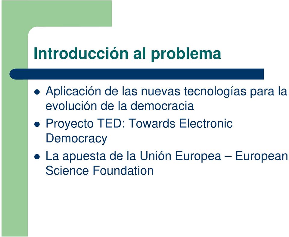 Proyecto TED: Towards Electronic Democracy La