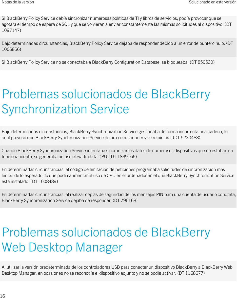 (DT 1006866) Si BlackBerry Policy Service no se conectaba a BlackBerry Configuration Database, se bloqueaba.