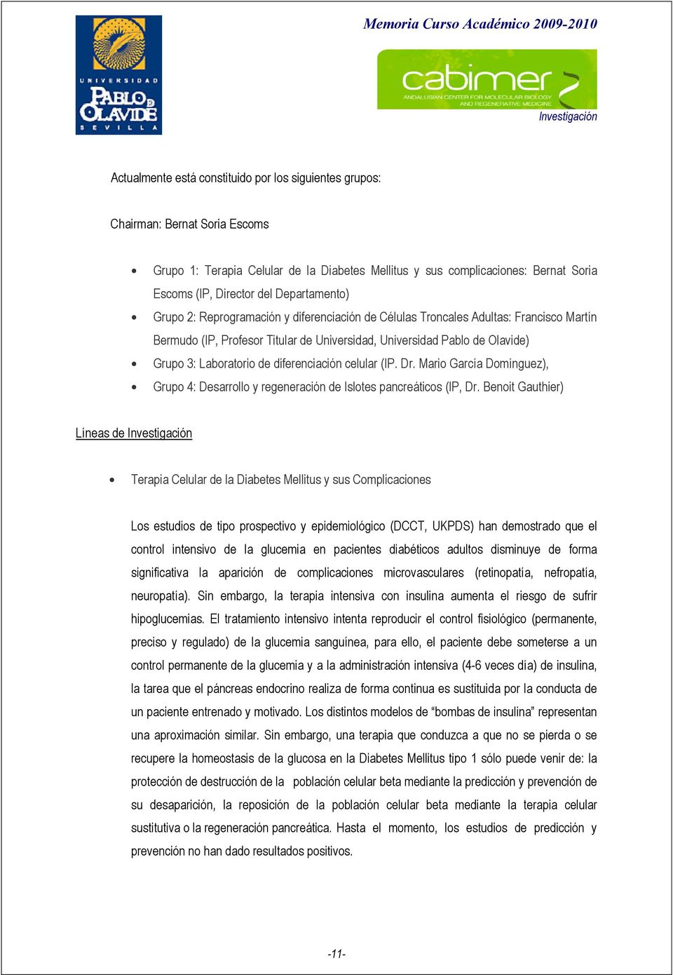 Dr. Mari García Dmínguez), Grup 4: Desarrll y regeneración de Isltes pancreátics (IP, Dr.