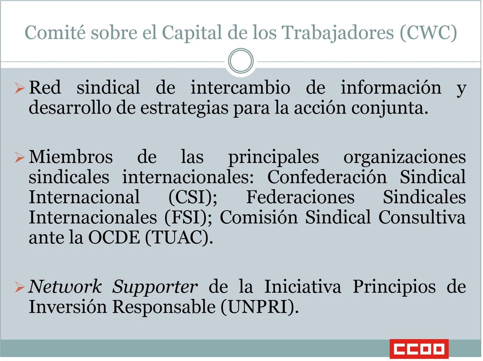 Miembros de las principales organizaciones sindicales internacionales: Confederación Sindical Internacional