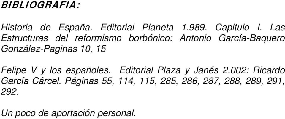 10, 15 Felipe V y los españoles. Editorial Plaza y Janés 2.