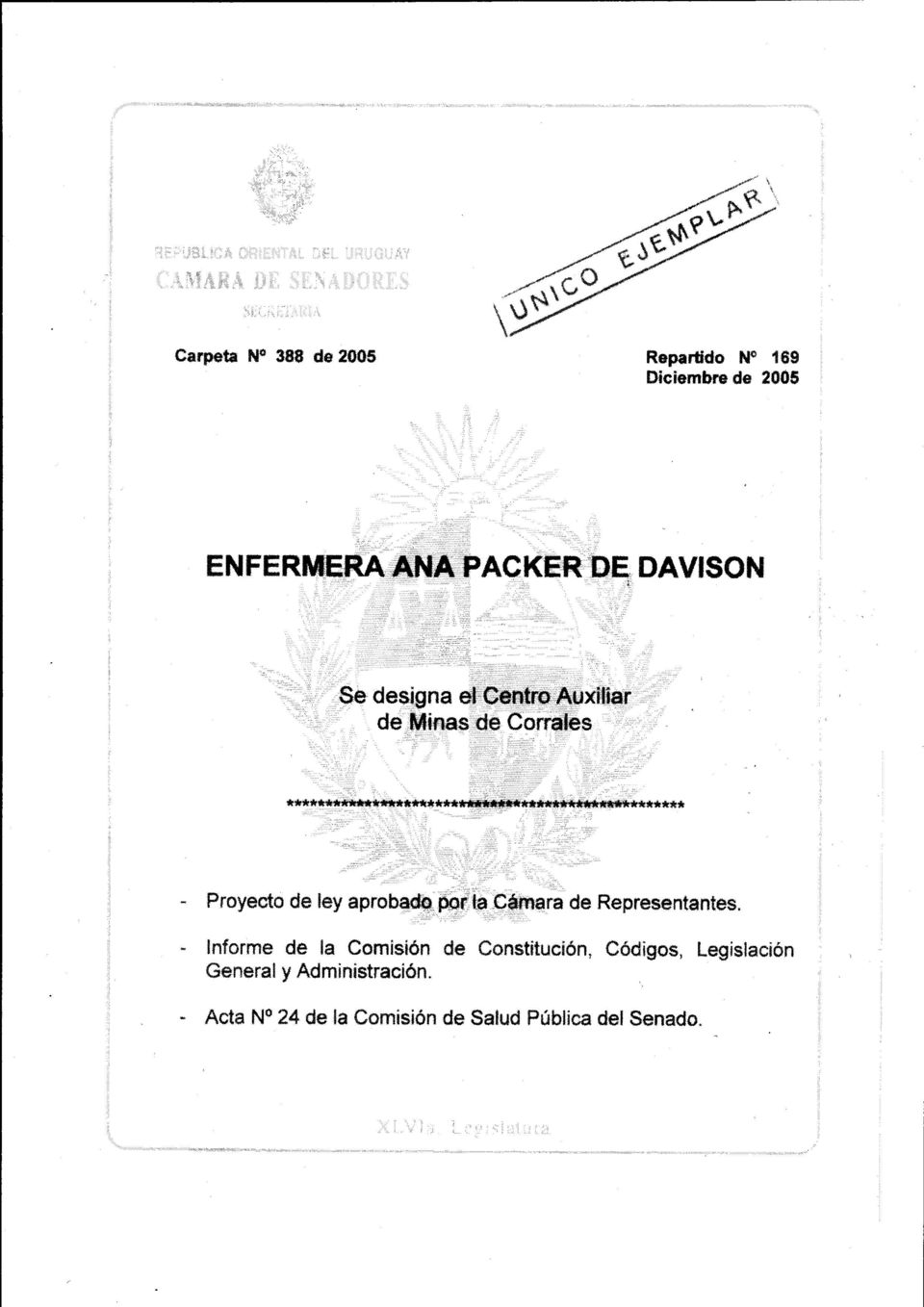 t Se designa el: Gel1tro Auxitiar de Minas de Corrales - Proyecto de ley aprob~ poila.