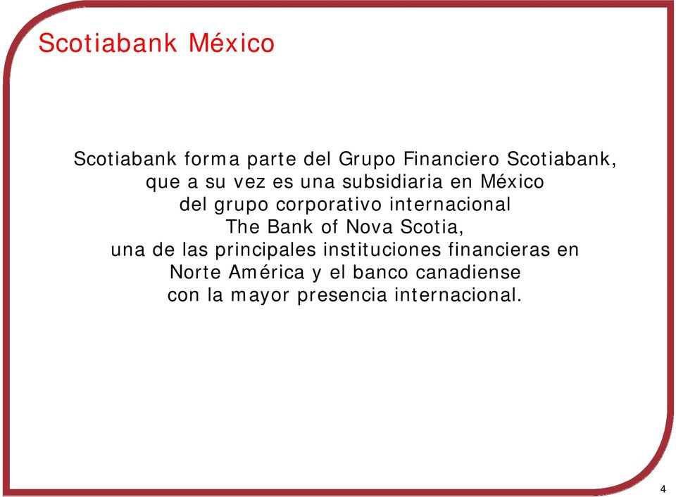 internacional The Bank of Nova Scotia, una de las principales instituciones