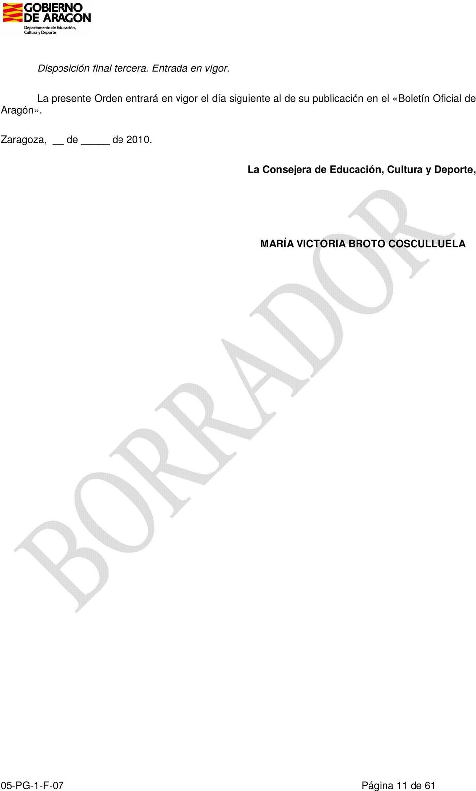 publicación en el «Boletín Oficial de Aragón». Zaragoza, de de 2010.
