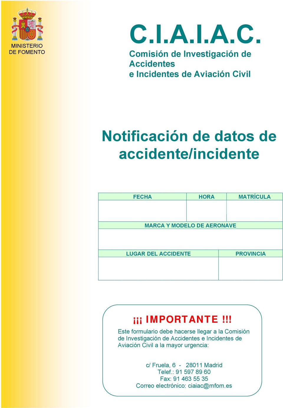 Comisión de Investigación de Accidentes e Incidentes de Aviación Civil Notificación de accidente/incidente