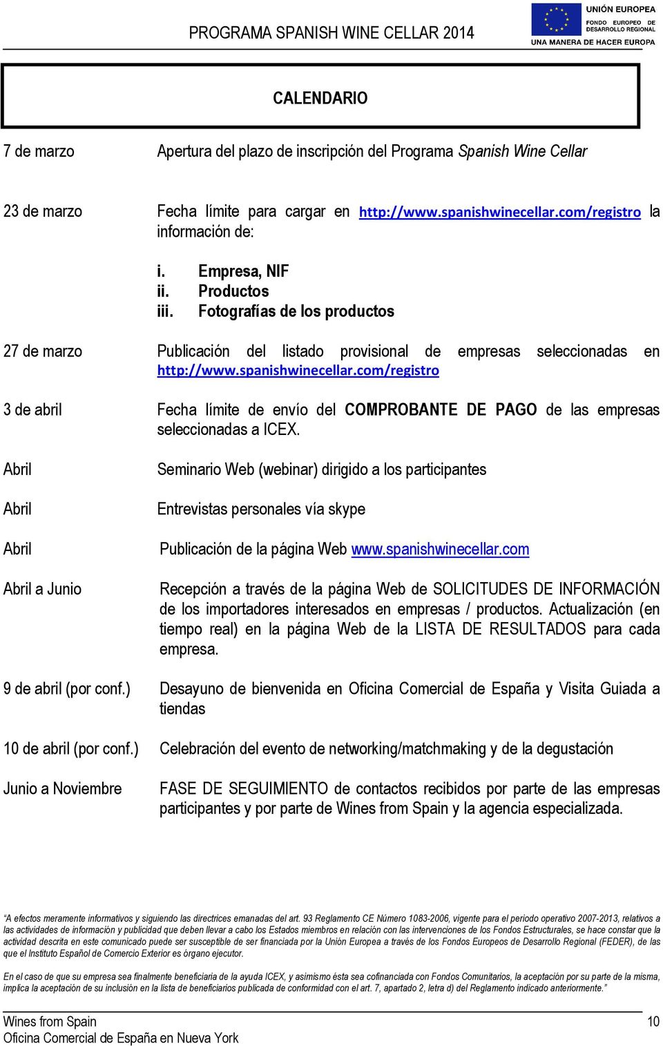 com/registro 3 de abril Fecha límite de envío del COMPROBANTE DE PAGO de las empresas seleccionadas a ICEX.