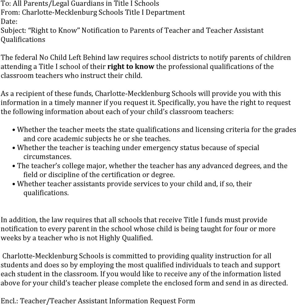 classroom teachers who instruct their child. As a recipient of these funds, Charlotte-Mecklenburg Schools will provide you with this information in a timely manner if you request it.