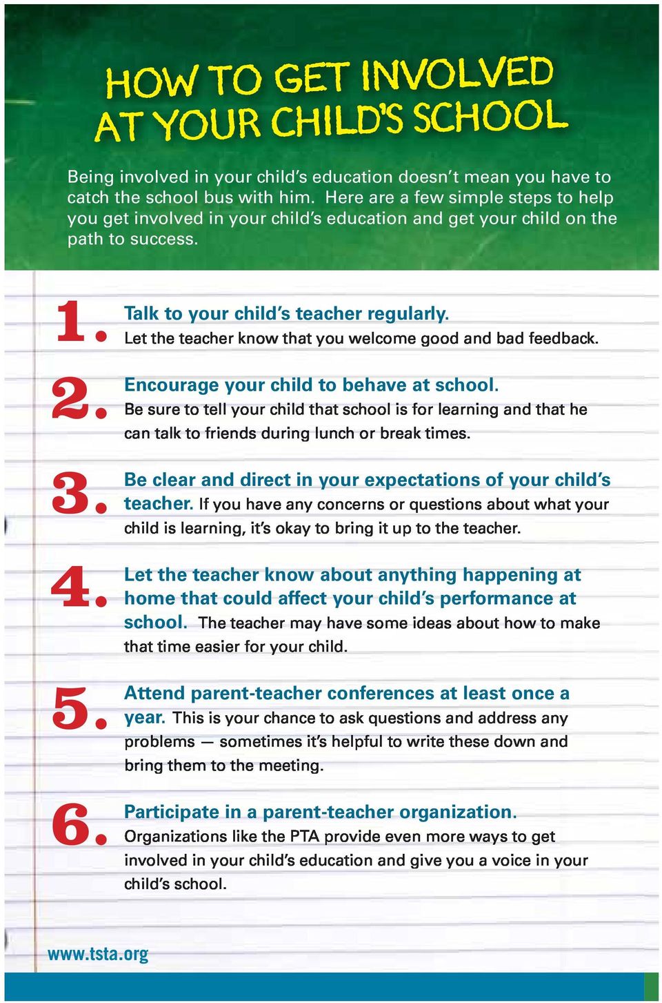 Talk to your child s teacher regularly. 2. Encourage your child to behave at school. 3.