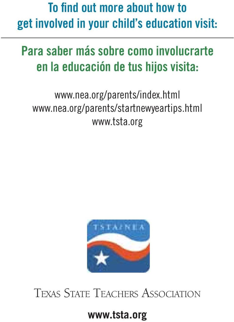 educación de tus hijos visita: www.nea.org/parents/index.