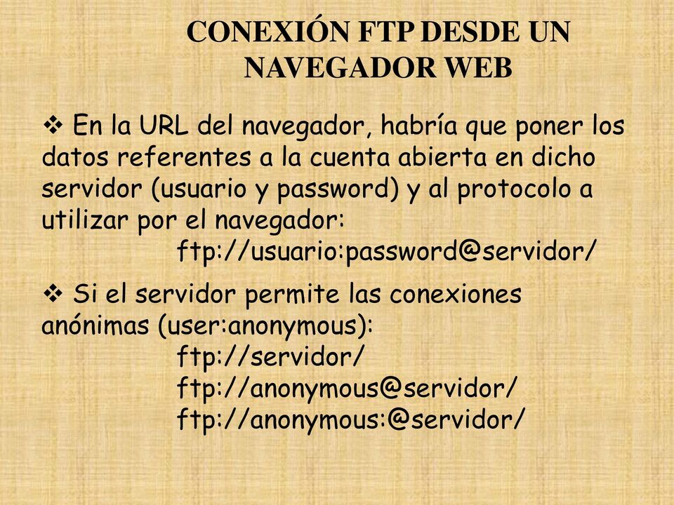 utilizar por el navegador: ftp://usuario:password@servidor/ Si el servidor permite las