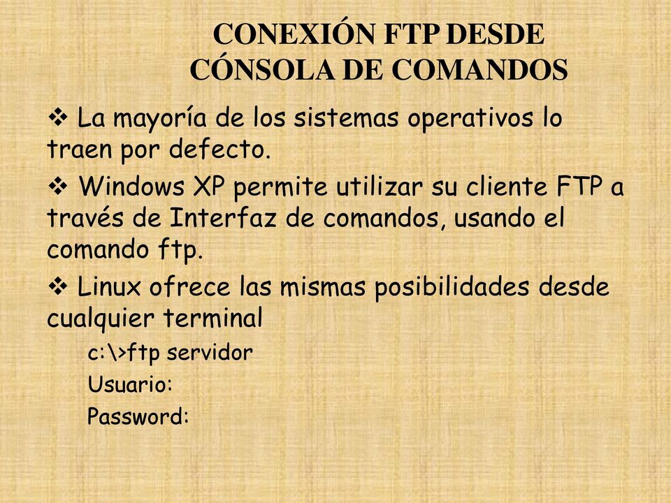 Windows XP permite utilizar su cliente FTP a través de Interfaz de