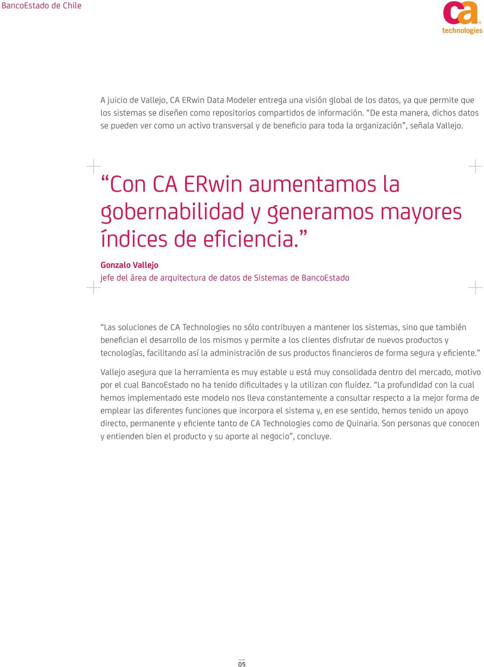 Con CA ERwin aumentamos la gobernabilidad y generamos mayores índices de eficiencia.