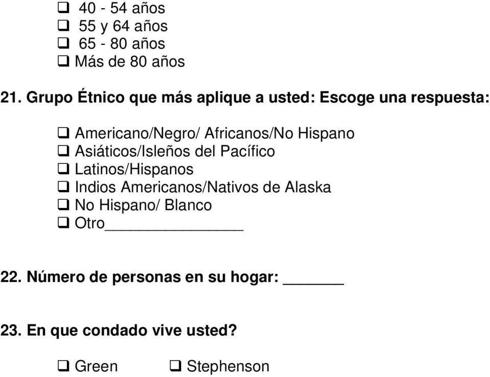 Africanos/No Hispano Asiáticos/Isleños del Pacífico Latinos/Hispanos Indios