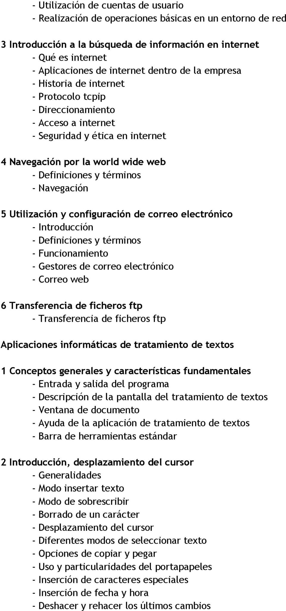 Navegación 5 Utilización y configuración de correo electrónico - Introducción - Definiciones y términos - Funcionamiento - Gestores de correo electrónico - Correo web 6 Transferencia de ficheros ftp
