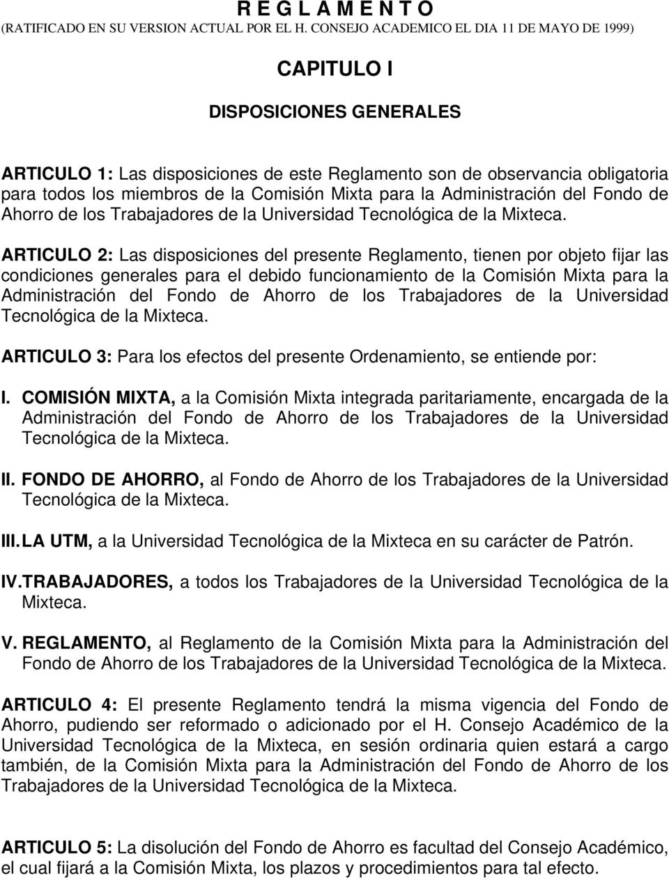 Mixta para la Administración del Fondo de Ahorro de los Trabajadores de la Universidad Tecnológica de la Mixteca.