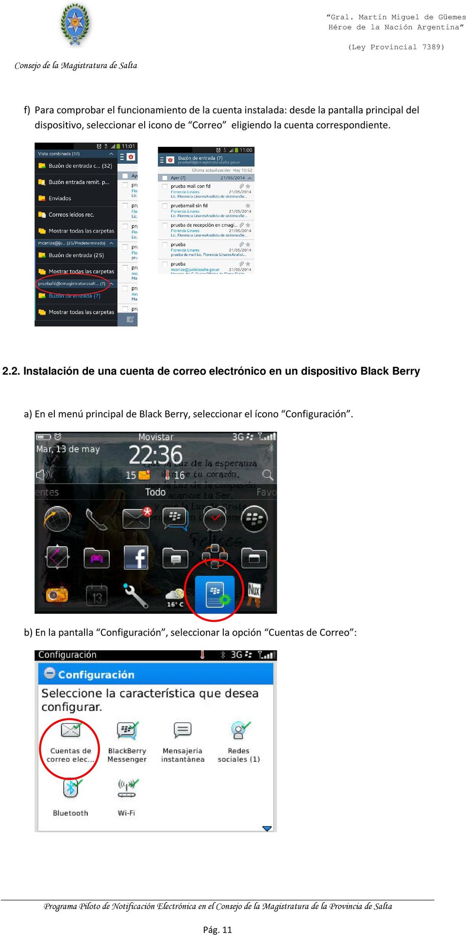 2. Instalación de una cuenta de correo electrónico en un dispositivo Black Berry a) En el menú