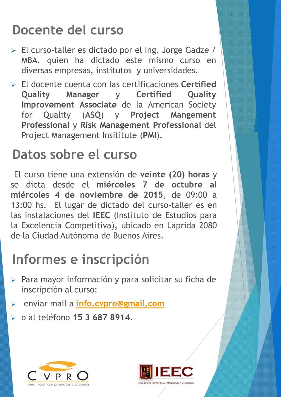 Management Professional del Project Management Insititute (PMI).