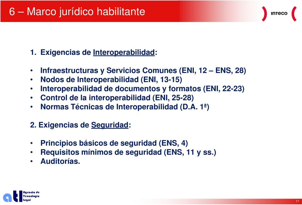 Interoperabilidad (ENI, 13-15) Interoperabilidad de documentos y formatos (ENI, 22-23) Control de la